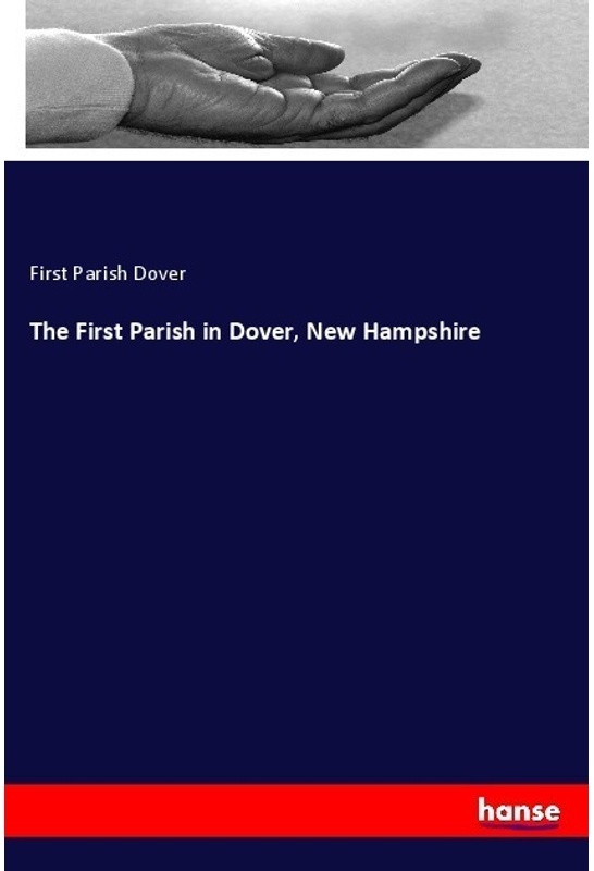The First Parish In Dover, New Hampshire - First Parish Dover, Kartoniert (TB)