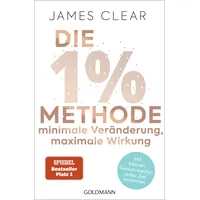 Goldmann Die 1%-Methode – James  Clear