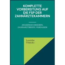 BoD – Books on Demand Komplette Vorbereitung auf die FSP der Zahnärztekammern