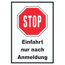 Stopp Einfahrt nur nach Anmeldung Schild A6 (105x148mm)