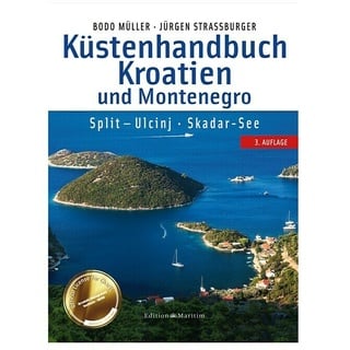 Küstenhandbuch Kroatien und Montenegro - Split – Ulcinj: Mit Skadar-See; Bodo Müller, Jürgen Strassburger; Edition Maritim 9783892256328