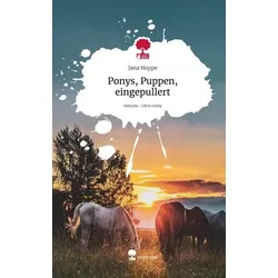 Ponys, Puppen, eingepullert. Life is a Story - story.one