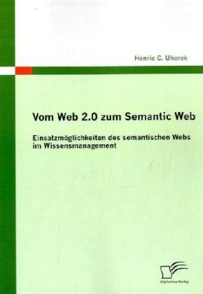 Vom Web 2.0 Zum Semantic Web - Henric C. Uherek  Kartoniert (TB)