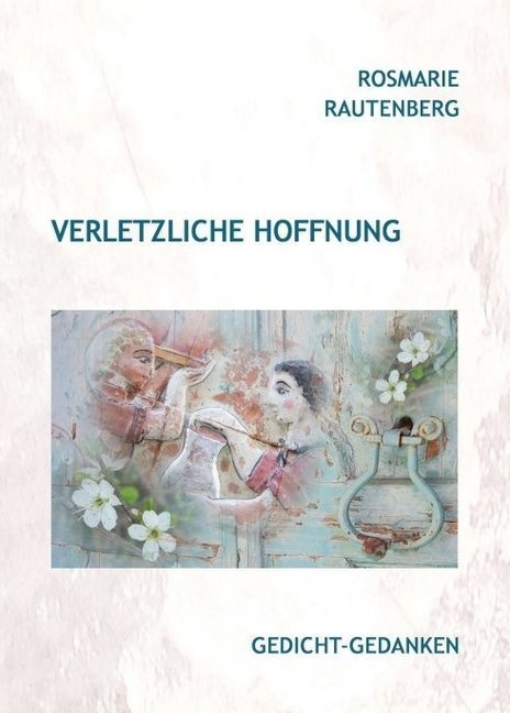 Verletzliche Hoffnung - Rosmarie Rautenberg  Kartoniert (TB)
