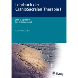 Lehrbuch der CranioSacralen Therapie I