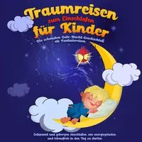 Psiana Verlag Traumreisen zum Einschlafen für Kinder - Die