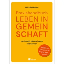Oekom Verlag GmbH Praxishandbuch Leben in Gemeinschaft