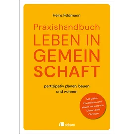 Oekom Verlag GmbH Praxishandbuch Leben in Gemeinschaft