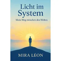 Epubli Licht im System - Mein Weg zwischen den