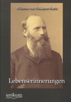 Lebenserinnerungen - Wilhelm von Waldeyer-Hartz  Kartoniert (TB)