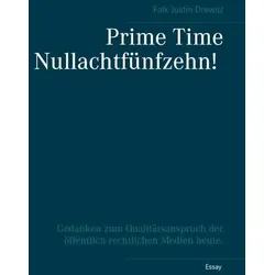 Prime Time Nullachtfünfzehn!