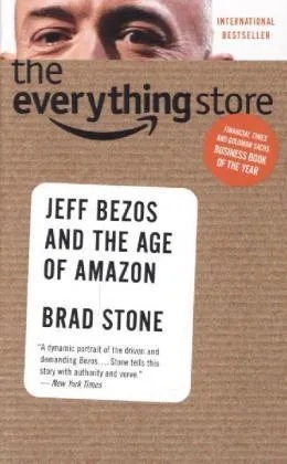 The Everything Store: Jeff Bezos And The Age Of Amazon - Brad Stone  Kartoniert (TB)