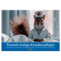 Calvendo Tierisch lustige Krankenpfleger (Wandkalender 2026 DIN A3 quer),