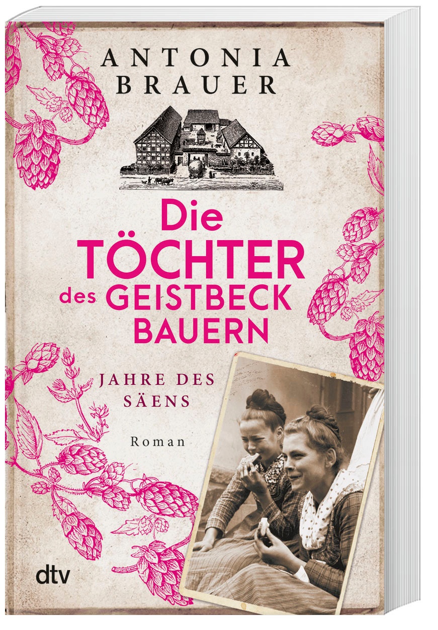 Jahre Des Säens / Die Töchter Des Geistbeckbauern Bd.1 - Antonia Brauer  Taschenbuch