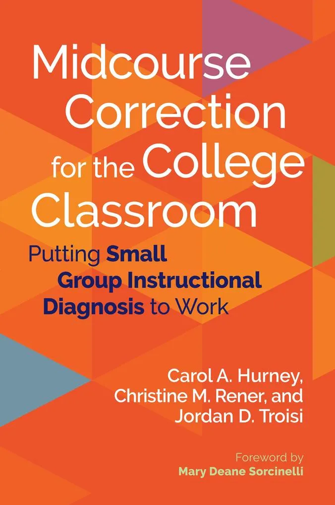 Midcourse Correction for the College Classroom: eBook von Carol A. Hurney/ Christine M. Rener/ Jordan D. Troisi