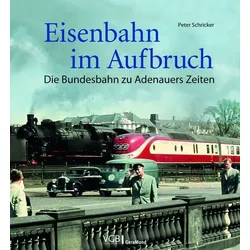 Eisenbahn im Aufbruch