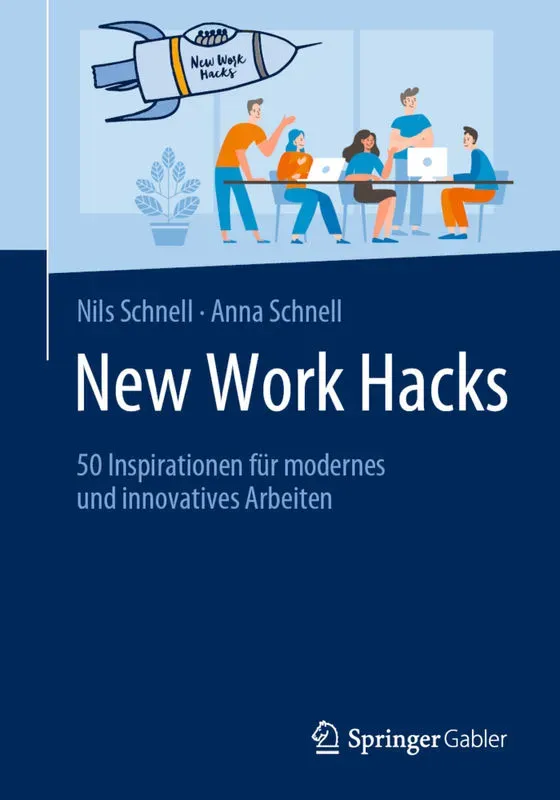 New Work Hacks - Nils Schnell, Anna Schnell, Kartoniert (TB)