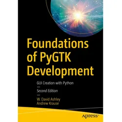 Foundations of PyGTK Development, Fachbücher von W. David Ashley, Andrew Krause