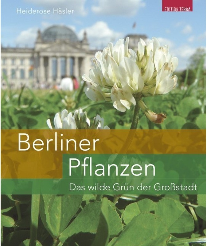 Berliner Pflanzen - Heiderose Häsler, Iduna Wünschmann, Kartoniert (TB)