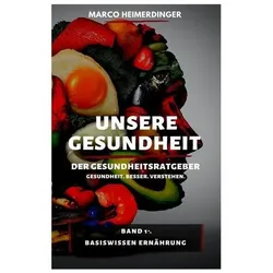 Unsere Gesundheit - Der Gesundheitsratgeber