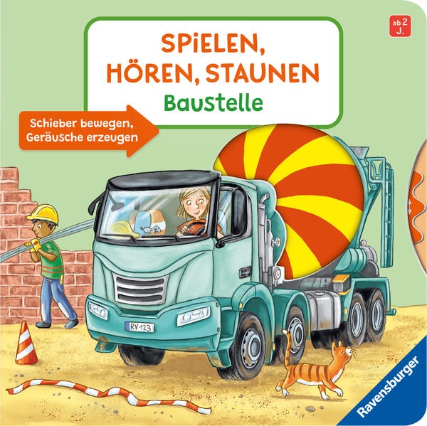 Spielen Hören Staunen: Baustelle. Ein Soundbuch ganz ohne Batterie und Elektronik: Buch von Katharina Wieker