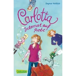 Carlotta 1: Carlotta - Internat auf Probe