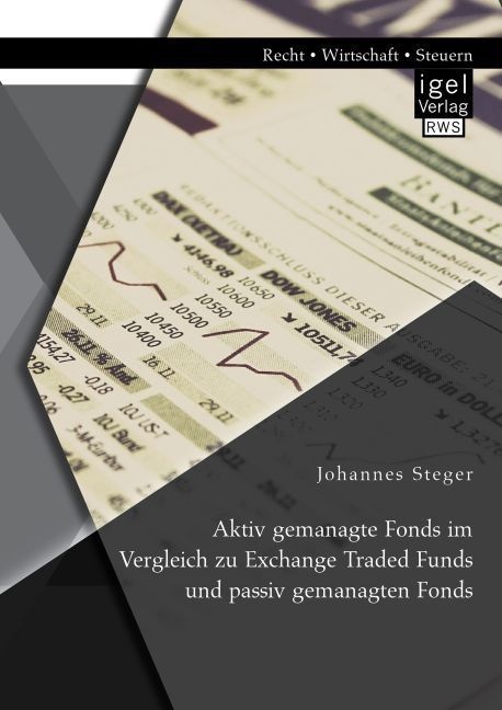 Aktiv Gemanagte Fonds Im Vergleich Zu Exchange Traded Funds Und Passiv Gemanagten Fonds - Johannes Steger  Kartoniert (TB)