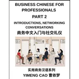 business chinese for professionals (Part 2)- Mastering Introductions, Networking Conversations, First Impressions, and Professional Relationship Build