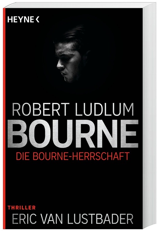 Die Bourne Herrschaft / Jason Bourne Bd.12 - Robert Ludlum, Taschenbuch