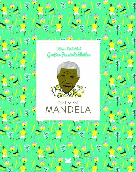 Kleine Bibliothek großer Persönlichkeiten: Nelson Mandela