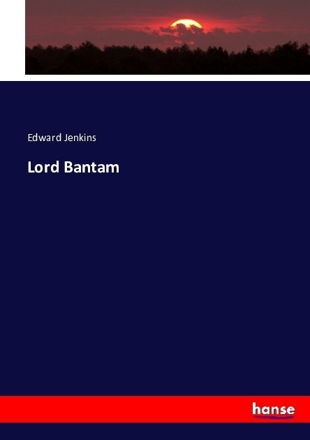 Lord Bantam By Edward Jenkins - Edward Jenkins  Kartoniert (TB)