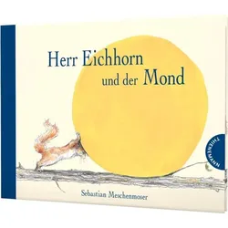 Herr Eichhorn: Herr Eichhorn und der Mond