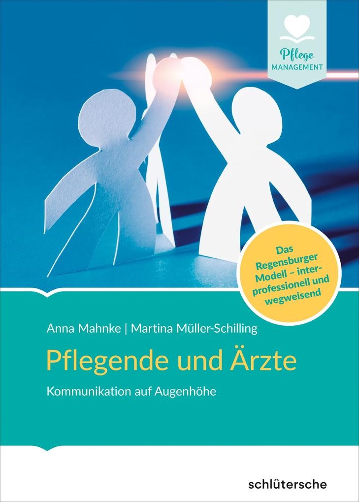 Pflegende und Ärzte: Buch von Anna Mahnke/ Prof. Dr. Martina Müller-Schilling/ Martina Müller-Schilling