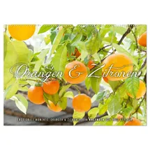 Calvendo Emotionale Momente: Orangen & Zitronen. (Wandkalender 2026 DIN A2 quer), CALVENDO Monatskalender: Ingo Gerlach hat tolle Bilder von Orangen & Zitronen ... Süßsauer für die Küche. (CALVENDO Lifestyle)