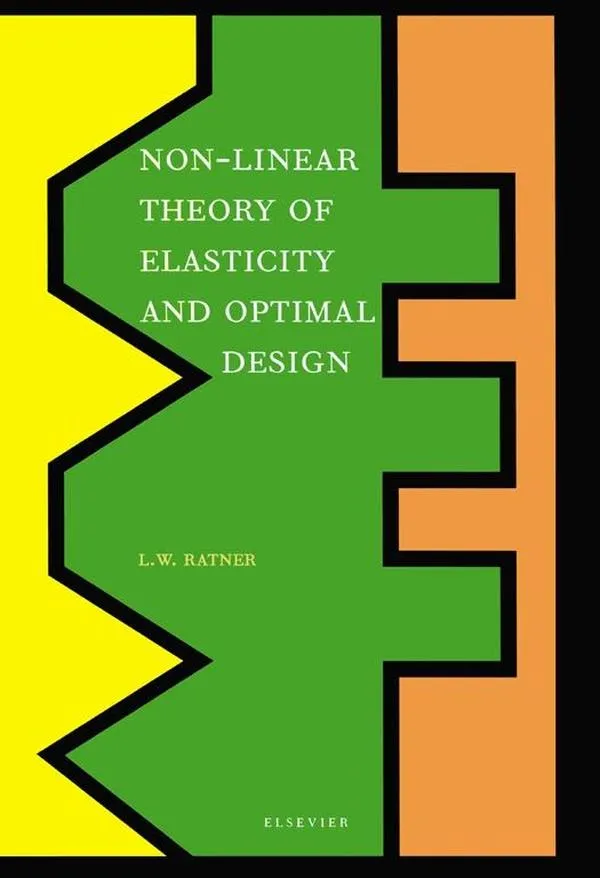 Non-Linear Theory of Elasticity and Optimal Design: eBook von L. W. Ratner