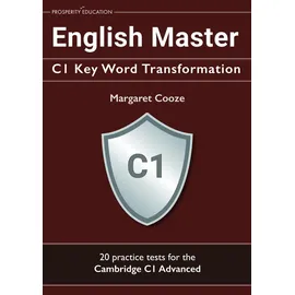 podiprint English Master C1 Key Word Transformation: 20 practice tests for the Cambridge C1 Advanced: 200 test questions with answer keys (Cambridge C1 English)