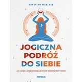 HELION Jogiczna podróż do siebie: Jak dzięki jodze odnaleźć swój wewnętrzny dom