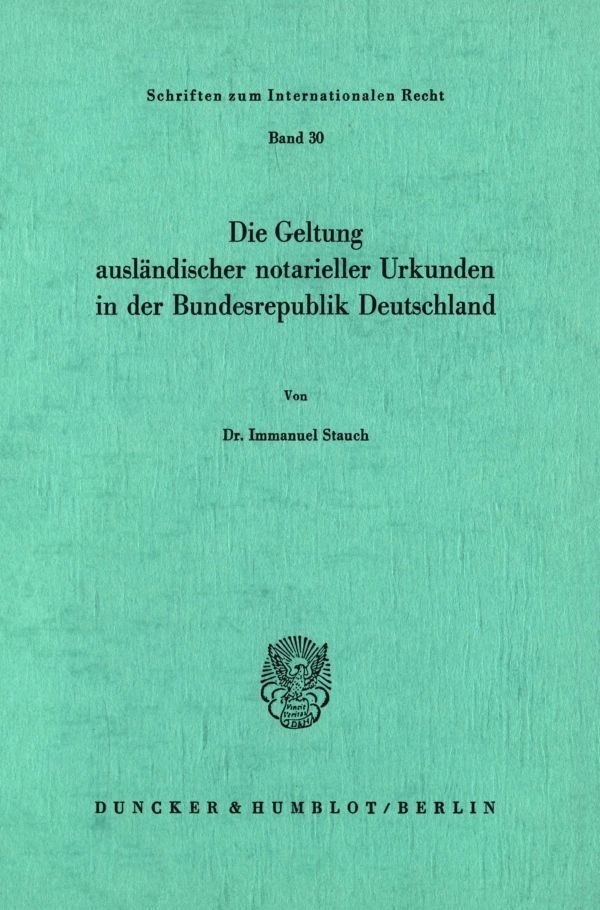 Die Geltung Ausländischer Notarieller Urkunden In Der Bundesrepublik Deutschland. - Immanuel Stauch  Kartoniert (TB)