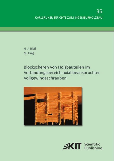 Blockscheren Von Holzbauteilen Im Verbindungsbereich Axial Beanspruchter Vollgewindeschrauben - Hans Joachim Blaß  Marcus Flaig  Kartoniert (TB)