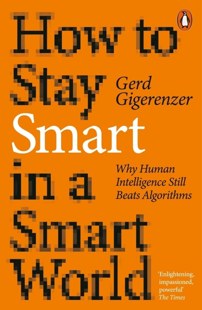 How To Stay Smart In A Smart World - Gerd Gigerenzer  Kartoniert (TB)