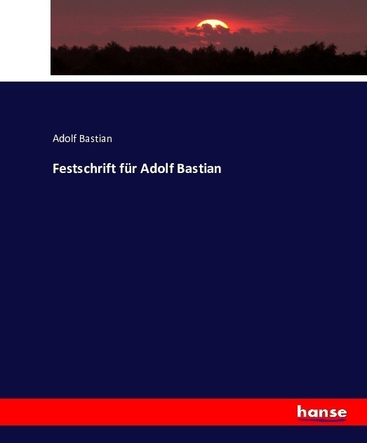 Festschrift Für Adolf Bastian - Adolf Bastian  Kartoniert (TB)