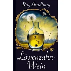 Ray Bradbury: Löwenzahnwein