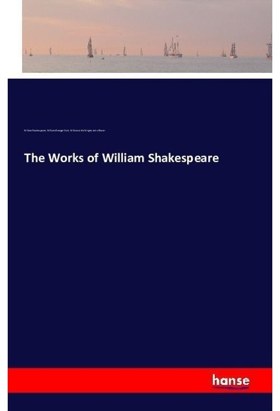 The Works Of William Shakespeare - William Shakespeare  William George Clark  William Aldis Wright  John Glover  Kartoniert (TB)