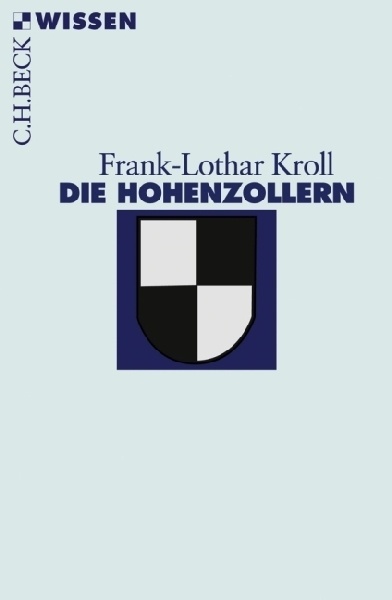 Die Hohenzollern - Frank-Lothar Kroll  Taschenbuch