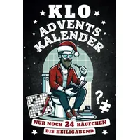 Klo Adventskalender - Nur noch 24 Häufchen bis Heiligabend: Rätsel, Sprüche, Fun Facts u.v.m. - Geschenk für Männer, Frauen und Menschen mit Humor