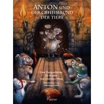 Kastner ANTON und der Geheimbund der Tiere