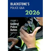 Oxford University Press Blackstone's Police Q&A Volume 3: General