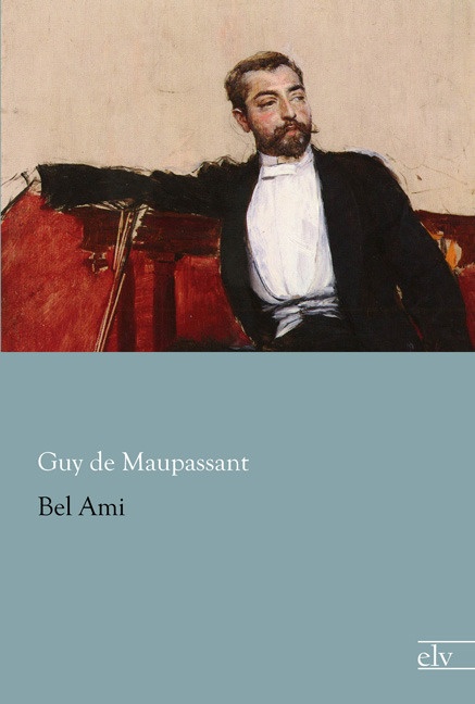 Bel Ami - Guy de Maupassant  Kartoniert (TB)
