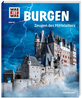Burgen - Zeugen des Mittelalters - Was ist was (Bd. 106)