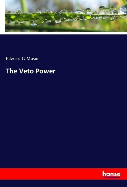 The Veto Power - Edward C. Mason  Kartoniert (TB)